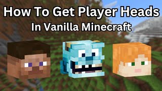 How To Get Player Heads In Vanilla Minecraft [upl. by Sawyor]