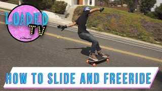 HOW TO SLIDE AND FREERIDE YOUR LONGBOARD  LoadedTV S3 E6 [upl. by Hametaf708]