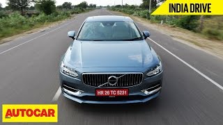 Volvo S90 D4  India Drive  Autocar India [upl. by Young]