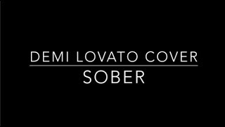 Sober  Demi Lovato Cover [upl. by Rolanda611]