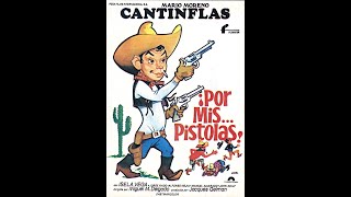 Por mis pistolas Cantinflas [upl. by Dambro]