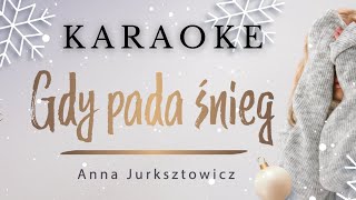 Anna Jurksztowicz  Gdy pada śnieg Karaoke Lyric video [upl. by Easter]