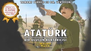 ATATÜRK  Animasyon Çizgi film  Türkçe 20 DK Tam Versiyon [upl. by Ivie]