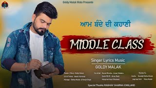 Middle Class  Goldy Malak  New Punjabi Song 2023  FT Records [upl. by Miah]