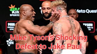 Mike Tysons Shocking Defeat to Jake Paul A Legacy in Question [upl. by Sephira]