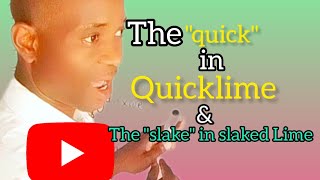 The meanings of quotquickquot in quicklime and quotslakequot in slaked lime [upl. by Kristo819]