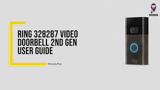 Ring Video Doorbell 2nd Gen User Guide Set Up and Installation Model 328287 [upl. by Noxid]