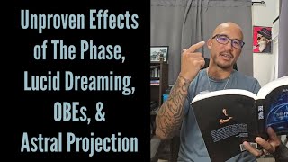 Unproven Effects of The Phase Lucid Dreaming OBEs amp Astral Projection [upl. by Leeanne]