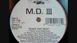 MD III  Shake That Body Fast Eddies Bass That Body 1990wmv [upl. by Ecneralc]