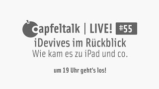 Apfeltalk LIVE 55  Die Geschichte der iDevices [upl. by Chelsea667]