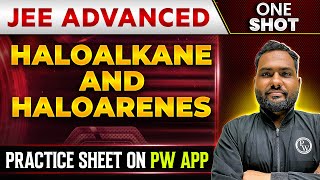 HALOALKANES AND HALOARENES in 1 Shot  IITJEE ADVANCED  Concepts  PYQs 🔥 [upl. by Niwhsa]