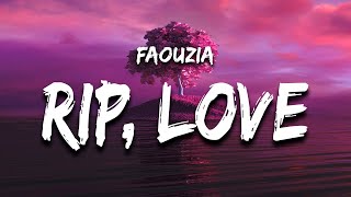 Faouzia  RIP Love Lyrics man down man down oh another one down for me [upl. by Ahsoyem]