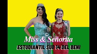 ELECCIÓN DE LA MISS Y SEÑORITA ESTUDIANTIL SUB 14 DEL BENI [upl. by Neelahs398]