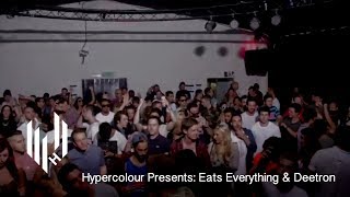 Hypercolour Presents Eats Everything amp Deetron [upl. by Nalac]