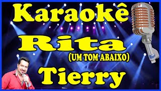 Karaokê Rita Um tom abaixo  Tierry [upl. by Plume415]