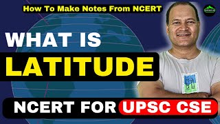 What are Latitudes   Geography for UPSC geography ncertsolution ncertforupsc [upl. by Torto536]