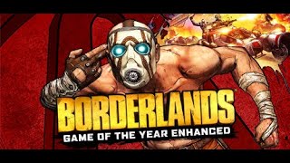 Borderlands Game of the Year Enhanced  I dont remember this game being so difficult [upl. by Soalokin591]