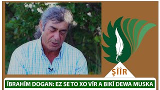 ÎBRAHÎM DOGAN EZ SE TO XO VÎR A BIKÎ DEWA MUSKA [upl. by Anoli]