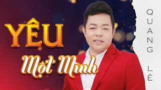 Yêu Một Mình Nhà Em Có Hoa Vàng Trước Ngõ  Quang Lê  Bolero Trữ Tình Quang Lê  Hoa Dương TV [upl. by Michael227]