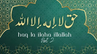 haq la ilaha illallah kalmakalaam kalaam  FULL HD  LYRICS KALAAM  full kalaam  part 2 kalma [upl. by Kaya]