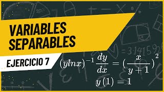 EDO Variables Separables 7 Ejercicio 7 [upl. by Lodovico]