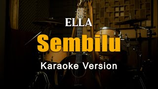 Sembilu Karaoke Ella [upl. by Adnertal]