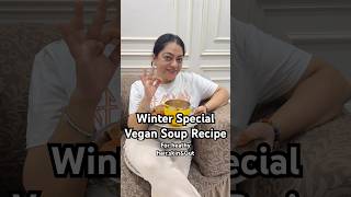 Healthy winter soupVegan Glutenfree Satvik Recipe Healthy HairSkinNailsampGutWeightloss healthy [upl. by Iramohs]