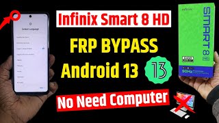 Infinix smart 8 hd Frp Bypass  No need pc  All Infinix Android 13 Frp bypass New Trick 2024 [upl. by Harewood]