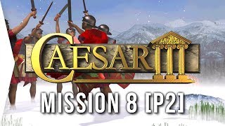 Caesar III ► 9 Mediolanum Part 2 amp InvasionsVillas  HD Campaign Gameplay [upl. by Nai]