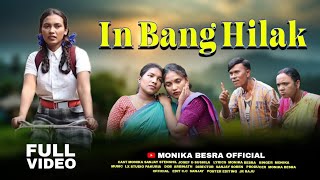 IN BANG HILAK  New Santhali Full Video Song 2024 Monika Josef Stenshila Sushila amp Sanjay [upl. by Enneibaf928]