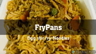 Egg stir fry Noodles  Episode 35  FryPans [upl. by Bliss]