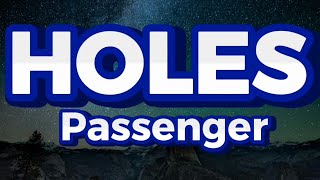 Passenger  Holes Lyric video [upl. by Nylireg]