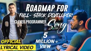 FullStack Developer Song  Official Music ❤️ Roadmap for FullStack Developer Song [upl. by Ladnik704]