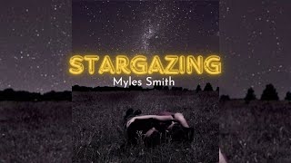 STARGAZING  Myles Smith lyrics [upl. by Ycak]