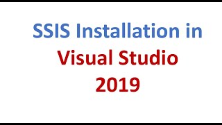 SSIS Installation Using Visual Studio 2019 Step by Step Explanation 2022 [upl. by Alomeda]