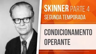 SKINNER 4 – CONDICIONAMENTO OPERANTE  BEHAVIORISMO SEGUNDA TEMPORADA [upl. by Kerrie]