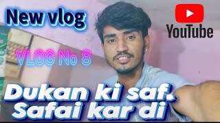 💥 Dukan ki😱 saf safai Kardi Aaj 🔥 vlog No 8 📸by Rajasthani blogger kp [upl. by Enicar274]