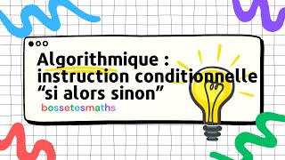 Linstruction conditionnelle quotSi Alors Sinonquot en algorithmique [upl. by Annail921]