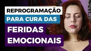 REPROGRAMAÇÃO PARA CURA DAS FERIDAS EMOCIONAIS  CÁSSIA MORALES [upl. by Ellekcir960]