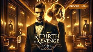 REBIRTH FOR REVENGE EPISODE 110 [upl. by Pedrick]