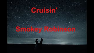 Cruisin  Smokey Robinson  with lyrics [upl. by Sola]