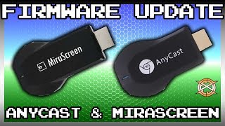 Firmware Update Tutorial  ANYCAST and MIRASCREEN [upl. by Yenruoj19]