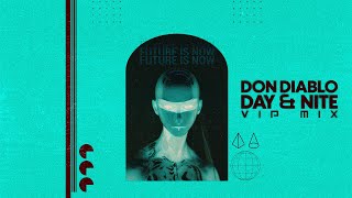 Don Diablo  Day amp Nite Don Diablo VIP Mix  Official Audio [upl. by Leima]