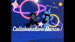 Collaborative Dance with my Friend [upl. by Lyn]