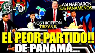 TRISTEZA TOTAL ASÍ NARRARON PANAMEÑOS EL PARTIDO DE MÉXICO VS PANAMA 3  0 A LA FINAL [upl. by Rinee439]