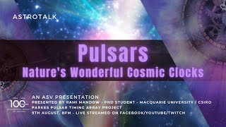 Pulsars  Natures Wonderful Cosmic Clocks [upl. by Kusin868]