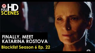 Finally meet Katarina Rostova Blacklist Season 6 Ep 22 Full HD [upl. by Aneerol]