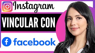 Como Vincular Instagram Con Facebook 2024 [upl. by Marris211]