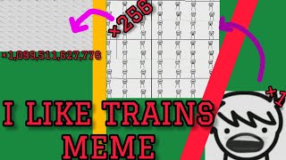 I Like Trains Meme Played 1 TRILLION Times [upl. by Anikat]