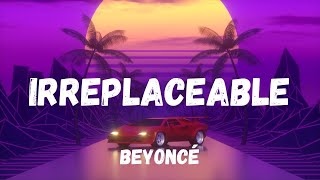 Beyoncé  Irreplaceable Lyrics 🎶 [upl. by Bullard]